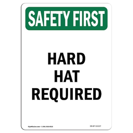 Signmission OSHA SAFETY FIRST Sign, Hard Hat Required, 24in X 18in Decal, 18" W, 24" H, Portrait OS-SF-D-1824-V-11137